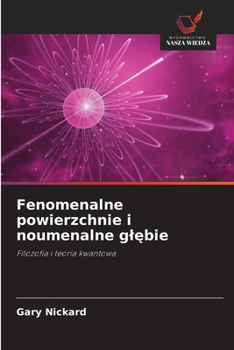 Fenomenalne powierzchnie i noumenalne glebie (Polish Edition)