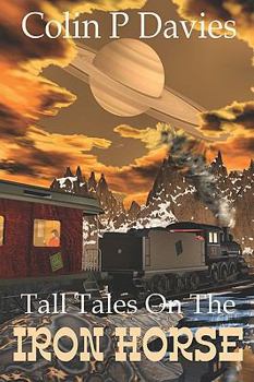 Paperback Tall Tales on the Iron Horse Book