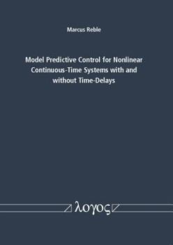 Paperback Model Predictive Control for Nonlinear Continuous-Time Systems with and Without Time-Delays Book