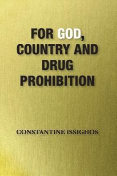 Paperback For God, Country and Drug Prohibition Book