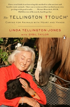 Paperback The Tellington TTouch: Caring for Animals with Heart and Hands Book