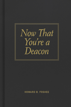 Hardcover Now That You're a Deacon Book