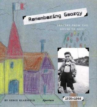 Hardcover Remembering Georgy: Letters from the House of Izieu Book