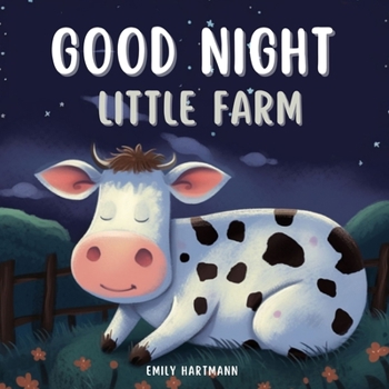 Paperback Good Night, Little Farm: Bedtime Story For Children, Nursery Rhymes For Babies and Toddler Book