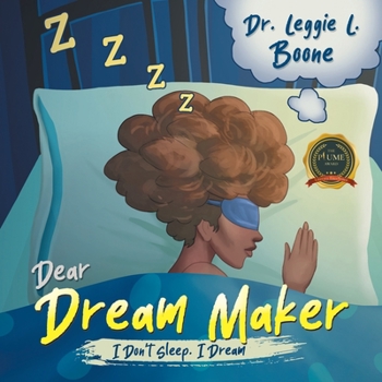 Paperback Dear Dream Maker: I Don't Sleep I Dream Book