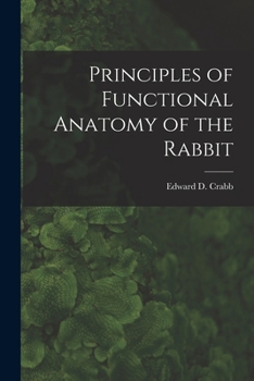 Paperback Principles of Functional Anatomy of the Rabbit Book