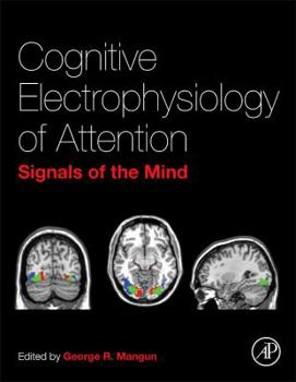 Hardcover Cognitive Electrophysiology of Attention: Signals of the Mind Book