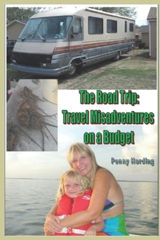 Paperback The Road Trip: RV Misadventures on a Budget Book