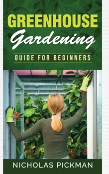 Paperback Greenhouse Gardening: Guide for Beginners Book