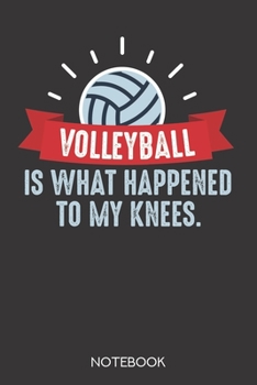 Paperback Volleyball is what happened to my knees.: Notebook with 120 dotgrid pages in 6x9 inch format Book