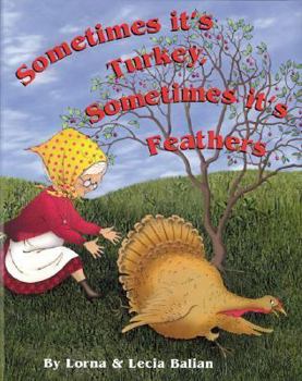 Paperback Sometimes Its Turkey, Sometimes Its Feathers Book