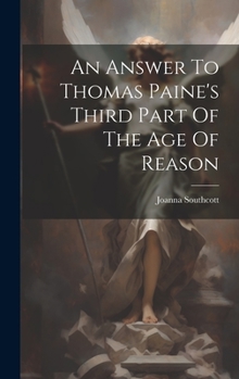 Hardcover An Answer To Thomas Paine's Third Part Of The Age Of Reason Book