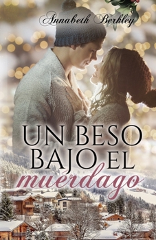 Paperback Un beso bajo el muérdago [Spanish] Book