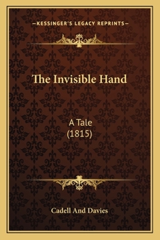 Paperback The Invisible Hand: A Tale (1815) Book