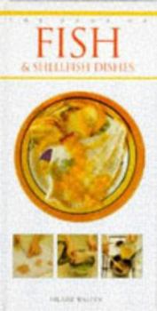 Hardcover The Fish & Shellfish Dishes (The Book of ... Series) Book