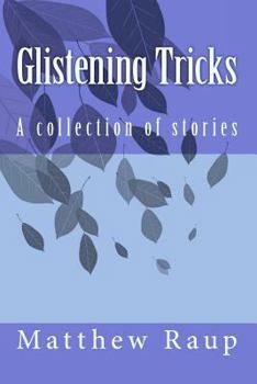 Paperback Glistening Tricks: A collection of stories Book