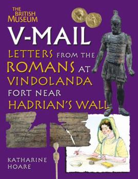 Paperback V-Mail Letters from the Romans at Vindolanda Fort Near Hadrian's Wall /anglais Book