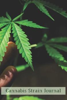 Cannabis Strain Journal: Marijuana Cannabis Review Journal Weed Leaf Notebook for 120 Record Keeper