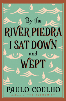 Paperback By the River Piedra I Sat Down and Wept Book