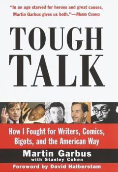 Hardcover Tough Talk: How I Fought for Writers, Comics, Bigots, and the American Way Book
