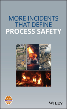 Hardcover More Incidents That Define Process Safety Book
