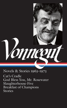 Hardcover Kurt Vonnegut: Novels & Stories 1963-1973 (Loa #216): Cat's Cradle / Rosewater / Slaughterhouse-Five / Breakfast of Champions Book