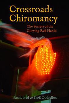 Paperback Crossroads Chiromancy: The Secrets of the Glowing Red Hands Book