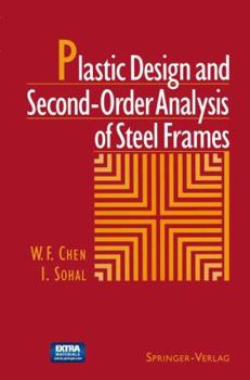 Paperback Plastic Design and Second-Order Analysis of Steel Frames Book