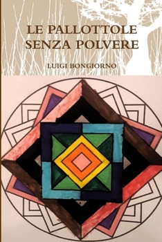 Paperback Le Pallottole Senza Polvere [Italian] Book