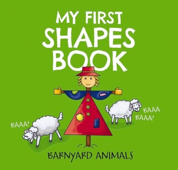 Board book My First Shapes Book: Barnyard Animals: Kids Learn Their Shapes with This Educational and Fun Board Book! 2 Book