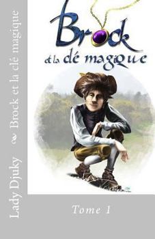 Paperback Brock et la cle magique Tome 1 [French] Book