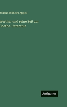 Hardcover Werther und seine Zeit zur Goethe-Litteratur (German Edition) [German] Book