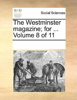 Paperback The Westminster Magazine; For ... Volume 8 of 11 Book