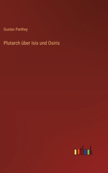 Plutarch über Isis und Osiris (German Edition)