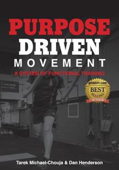 Paperback Purpose Driven Movement: A System for Functional Training Book