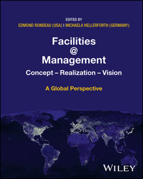 Hardcover Facilities @ Management: Concept, Realization, Vision - A Global Perspective Book
