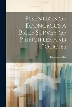 Paperback Essentials of Economics a Brief Survey of Principles and Policies Book