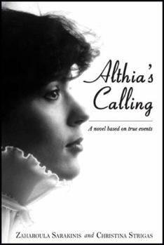 Paperback Althia's Calling: A Novel Based on True Events Book