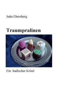 Paperback Traumpralinen: Ein badischer Krimi [German] Book