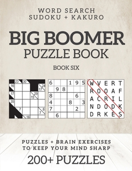 Big Boomer Puzzle Books #6: Word Search, Sudoku & Kakuro