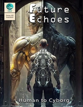 Paperback Future Echoes: Human to Cyborg Book