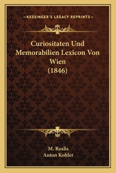 Paperback Curiositaten Und Memorabilien Lexicon Von Wien (1846) [German] Book