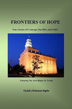 Frontiers of Hope: True Stories of Courage, Sacrifice, and Faith