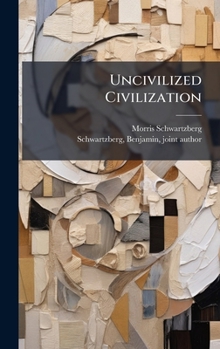 Hardcover Uncivilized Civilization Book