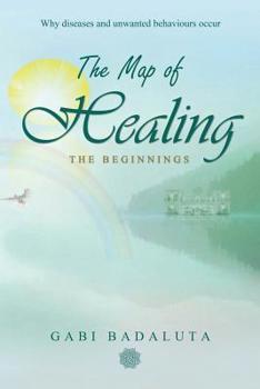 Paperback The Map of Healing: The Beginnings Book