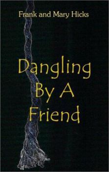 Paperback Dangling by a Friend Book