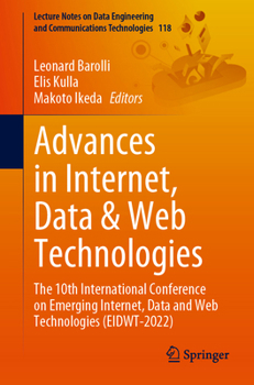 Paperback Advances in Internet, Data & Web Technologies: The 10th International Conference on Emerging Internet, Data and Web Technologies (Eidwt-2022) Book
