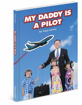 Hardcover My Daddy Is a Pilot Book