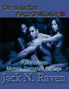 Paperback The Seduction Force Multiplier 3- PUA Routines Memory Transplant Package Book