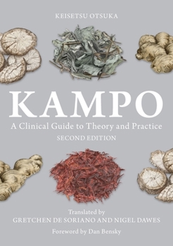 Paperback Kampo: A Clinical Guide to Theory and Practice, Second Edition Book